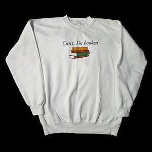 Books Reading Pullover Graphic Sweatshirt Im Booked Humor Crewneck White XL